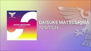 Daisuke Matsushima - Ignition [Full] -Trance-