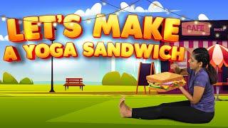 Fun Yoga for Kids | Stretch & Make Your Yoga Sandwich| Yoga Guppy with Rashmi Ramesh