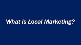 What is Local Marketing?