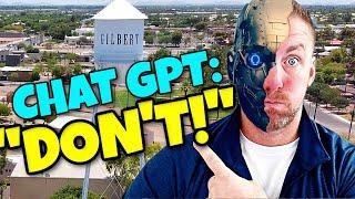 Don't Move To Gilbert, AZ?!? Chat GPT's Shocking Discovery...