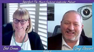 EP 301: Emotional Intelligence and Heart-Centered Leadership with Dr. Greg Stewart