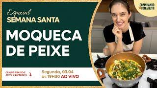 Como fazer Moqueca de Peixe | Especial Semana Santa | Camille Ferronato