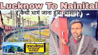 Kathgodam Express | Lucknow to Nainital ￼| Lucknow To Kathgodam