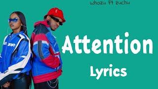 Whozu Ft Zuchu - Attention  (Official Lyrics Video)