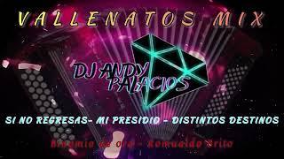 Vallenatos Mix: Si No Regresas - Mi Presidio - Distintos Destinos ( Dj Andy Palacios )