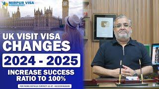 UK Visit Visa Changes 2024-2025 | Increase Approval Ratio to 100% | UK Tourist Visa Update