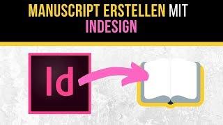 KDP Manuscript selbst erstellen mit INDESIGN - in wenigen Minuten zum No-Content Buch