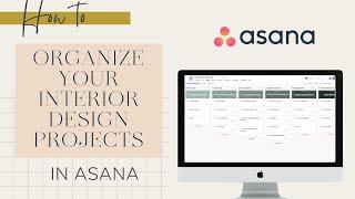 How to Organize Your Interior Design Projects in Asana