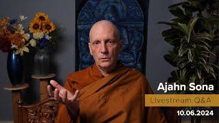 Live from Birken: Dhamma Q&A with Ajahn Sona (10.06.2024)