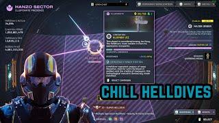 CHILL HELLDIVES | mo getting close | HELLDIVERS 2