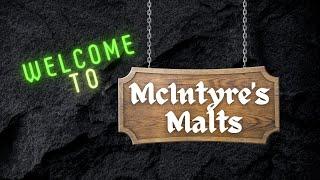 Welcome to McIntyre's Malts!