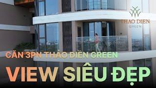 2025 Căn 3 Phòng Ngủ Thảo Điền Green, View Siêu Đẹp, View Sông Saigon Tại Thảo Điền Vũ Đức Duy