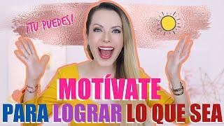 ¡CÓMO MOTIVARTE PARA HACER LO QUE SEA! #motivacion