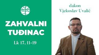 Zahvalni tuđinac | EVANĐELJE (Lk 17, 11-19)