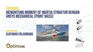 Menghitung Moment of Inertia Struktur dengan Ansys Mechanical (Point Mass)