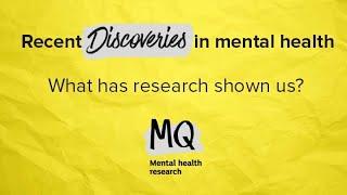 Recent discoveries in Mental Health