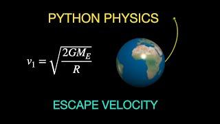 Python Physics: Escape Velocity from Earth