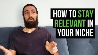 How To Stay Relevant In Your Niche | Mario Peshev