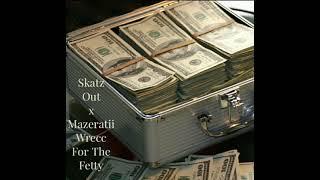 SKATZ OUT x MAZERATII WRECC - FTF ( OFFICAL AUDIO ) LACEWAY ENTERTAINMENT