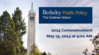 UC Berkeley's Goldman School of Public Policy Commencement 2024