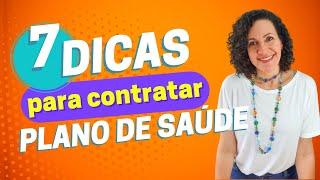 7 Dicas para contratar um plano de saúde!  O que você deve saber antes de contratar um plano médico.