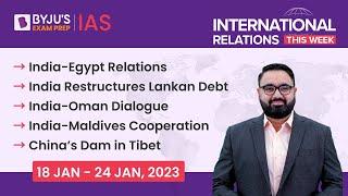 International Relations This Week for UPSC Prelims 2023 | 18 Jan - 24 Jan 2023 | UPSC | IAS Exam