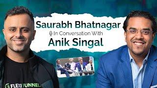 Saurabh Bhatnagar In Conversation With Anik Singal