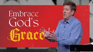 Embrace God’s Grace  |  Acts 13  |  Gary Hamrick