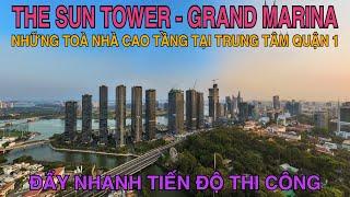 The Sun Tower Thi Công Vườn Treo, Lên Sàn Tầng 50/55 Tầng - Grand Marina HCM Đẩy Nhanh Tiến Độ