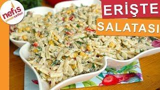 Yedikçe Yedirten! Erişte Salatası Tarifi - Nefis Yemek Tarifleri