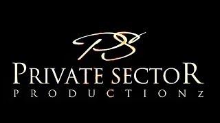 PRIVATE SECTOR PRODUCTIONS OFFICIAL COMMERCIAL