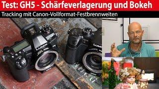 Test: GH5 - Schärfeverlagerung und Bokeh