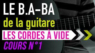 LE B.A-BA DE LA GUITARE cours n°1 "Les cordes à vide", tuto très facile pour les grands débutants