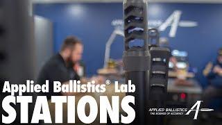 Applied Ballistics® Lab - Stations