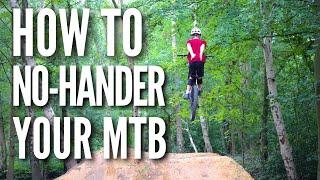 How To No-Hander Your MTB!