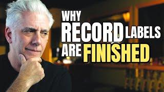 Why RECORD Labels Are FINISHED