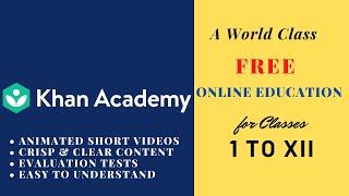 World Class Free Online Education For Classes 1st to12th || Khan Academy