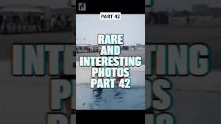 PART 42 OF RARE & INTERESTING PHOTO'S!!  #shorts #facts #history #trending THANK YOU FOR WATCHING!