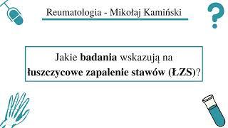 [102] [Podcast] Jakie badania wskazują na łuszczycowe zapalenie stawów?