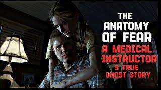 The Anatomy of Fear: A Medical Instructor’s True Ghost Story