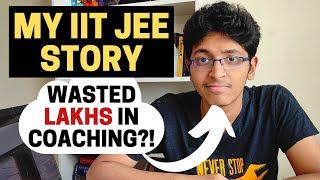 My Tragic IIT JEE Preparation Story | Failed JEE Advanced after 3 Years of Hard Work