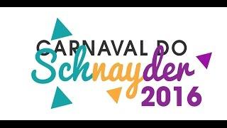 Carnaval do Schnayder 2016 - Butikin Orlando