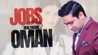 How to Get Jobs in OMAN for Pakistani, Indian and Bangladeshi Healthcare l Doctors, Nurses