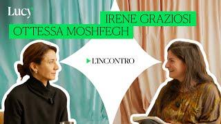 Qual è il segreto della scrittura? Ottessa Moshfegh incontra Irene Graziosi | Lucy - Sulla cultura