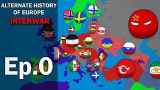 Alternate History of Europe: Interwar - Episode 0 (Backstory)