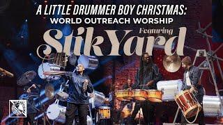 A Little Drummer Boy Christmas | World Outreach Worship featuring StikYard