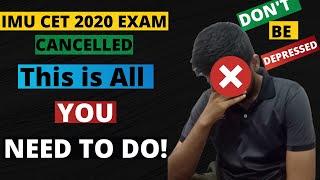  Why IMU CET 2020 Exam Cancelled (what will happen now!)