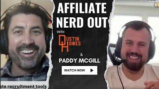 Affiliate Marketing publisher recruitment tools working right now with Dustin Howes and Paddy McGill