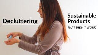 DECLUTTERING - Sustainable Products That Didn't Work Out