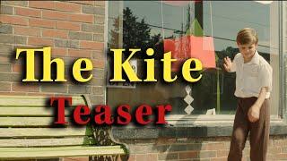 The Kite - Teaser